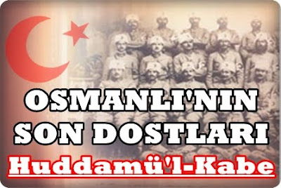 Osmanlının Son Dostları -Huddamü'l-Kabe